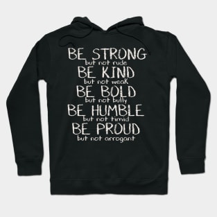 Be Strong Motivational Quote Hoodie